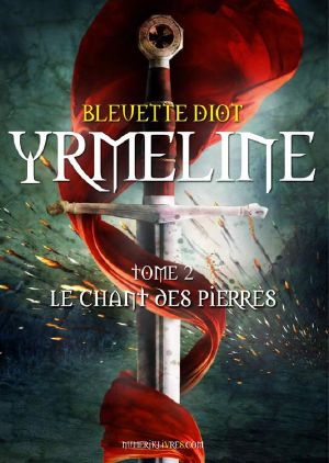 [Yrmeline 02] • Le Chant Des Pierres